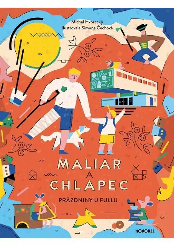 Michal Hvorecký, Simona Čechová - Maliar a chlapec - Prázdniny u Fullu