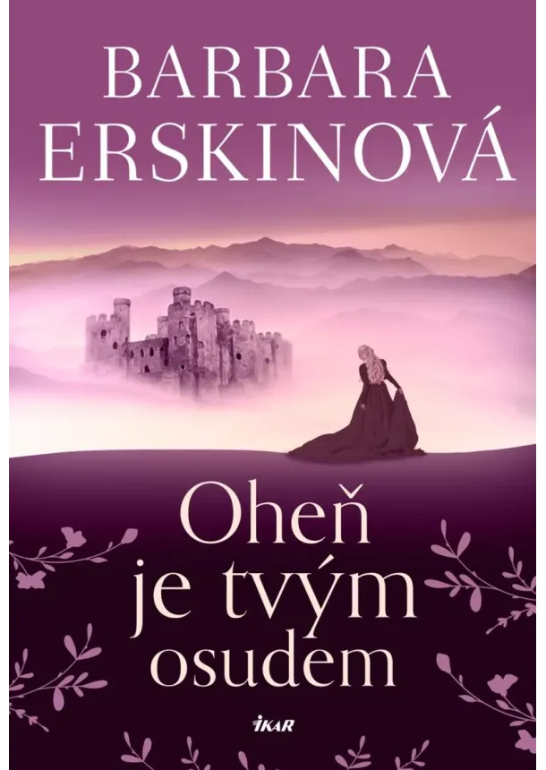 Oheň je tvým osudem