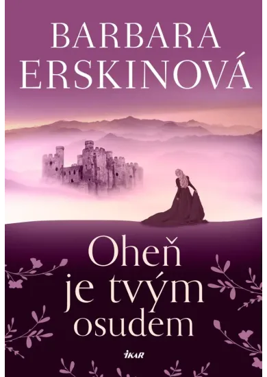 Oheň je tvým osudem