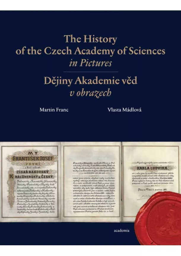 Martin Franc, Vlasta Mádlová  - The History of the Czech Academy of Sciences in Pictures