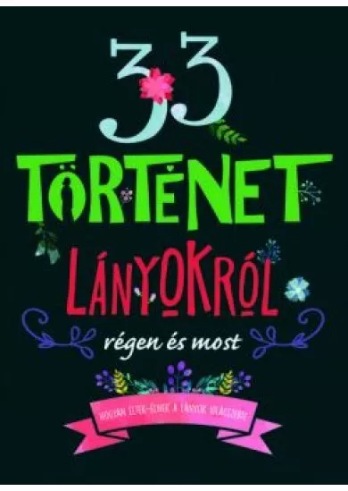 33 történet lányokról régen és most