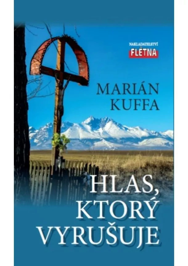 Marián Kuffa - Hlas, ktorý vyrušuje
