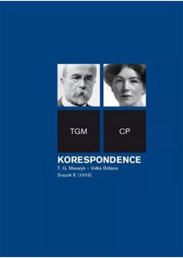 Dagmar Hájková, Jitka Jindřišková  - Korespondence T. G. Masaryk  Velká Británie - Svazek II. (1916)