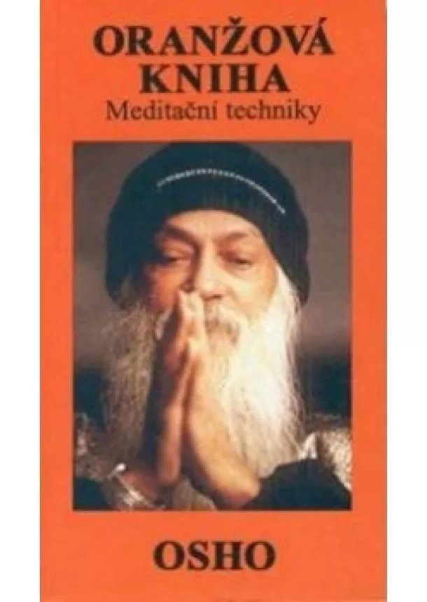 Osho   - Oranžová kniha, Meditační techniky