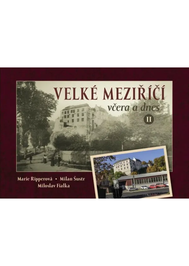Velké Meziříčí včera a dnes II.