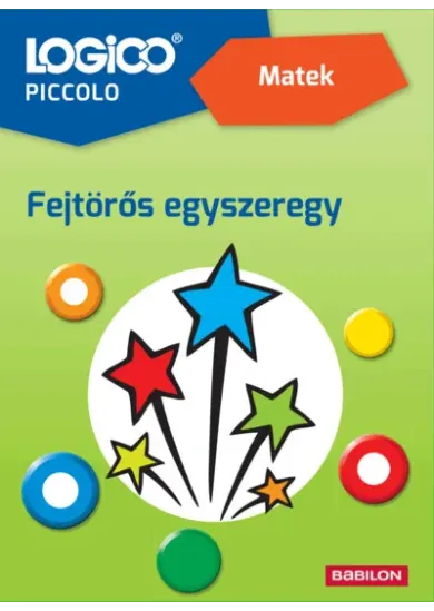 LOGICO Piccolo: Matek - Fejtörős egyszeregy - 2. osztályosoknak