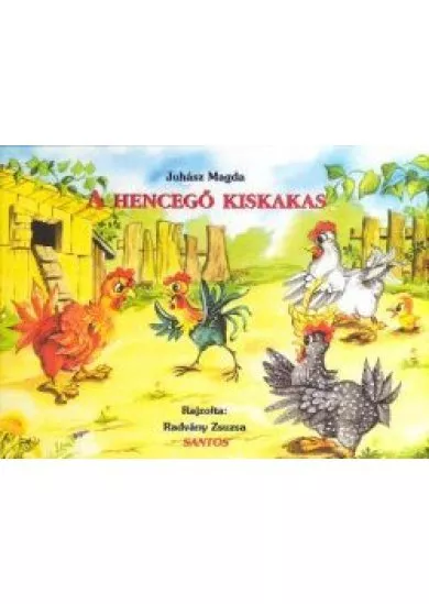 A HENCEGŐ KISKAKAS
