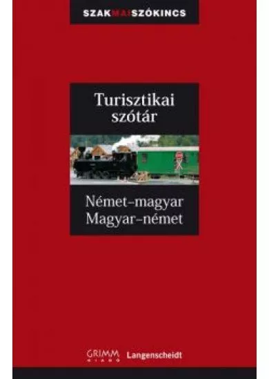 NÉMET-MAGYAR-NÉMET TURISZTIKAI SZÓTÁR