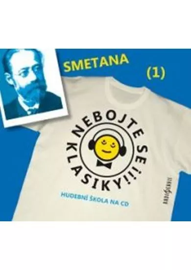 HYBNEROVÁ VANDA, RAŠILOV SAŠA  SMETANA: NEBOJTE SE KLASIKY! (1)