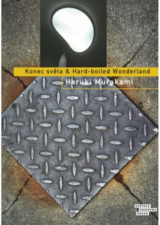 Haruki Murakami - Konec světa & Hard-boiled Wonderland - 3.vydání