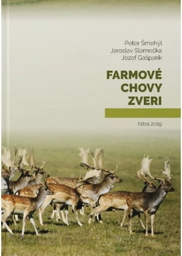 Peter Šmehýl, Jaroslav Slamečka, Jozef Gašparík - Farmové chovy zveri