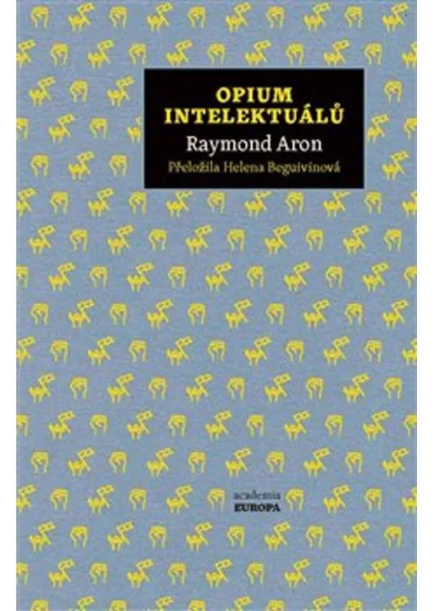 Raymond Aron - Opium intelektuálů