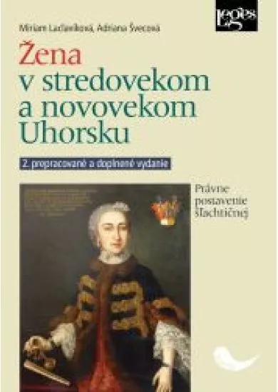 Žena v stredovekom a novovekom Uhorsku - Právne postavenie šľachtičnej