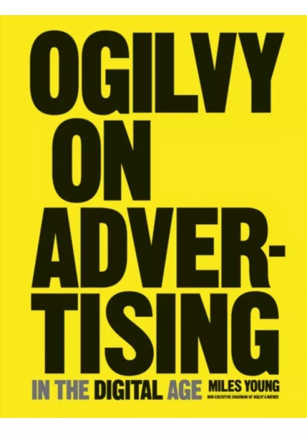 Miles Young - Ogilvy on Advertising in the Digital Age