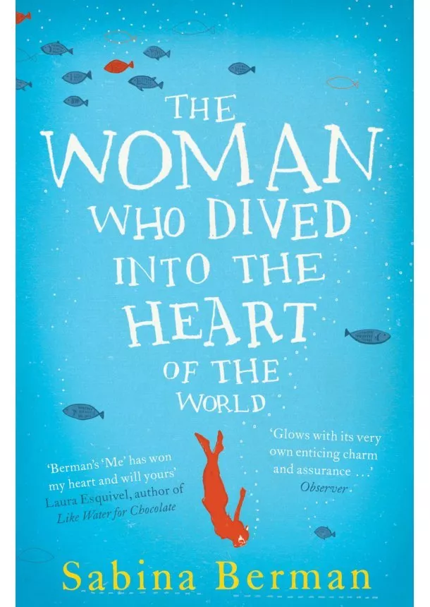 Sabina Berman - Woman Who Dived into the Heart of the World