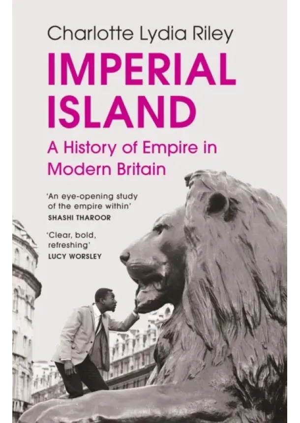 Charlotte Lydia Riley - Imperial Island