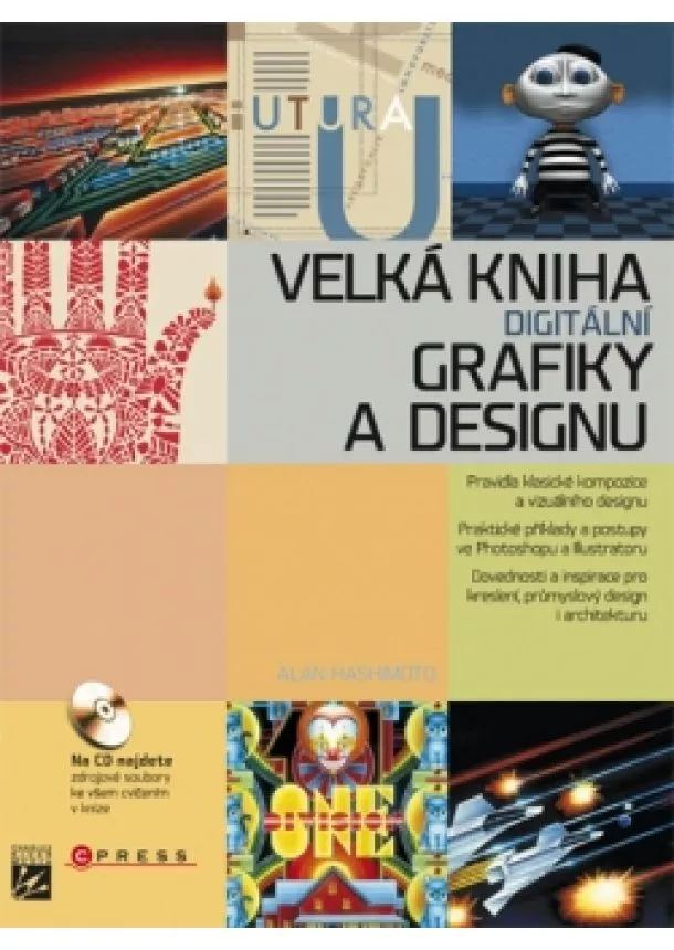 Alan Hashimoto, Mike Clayton - Velká kniha digitální grafiky a designu