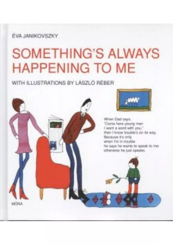 JANIKOVSZKY ÉVA - SOMETHINGS ALWAYS HAPPENING TO ME