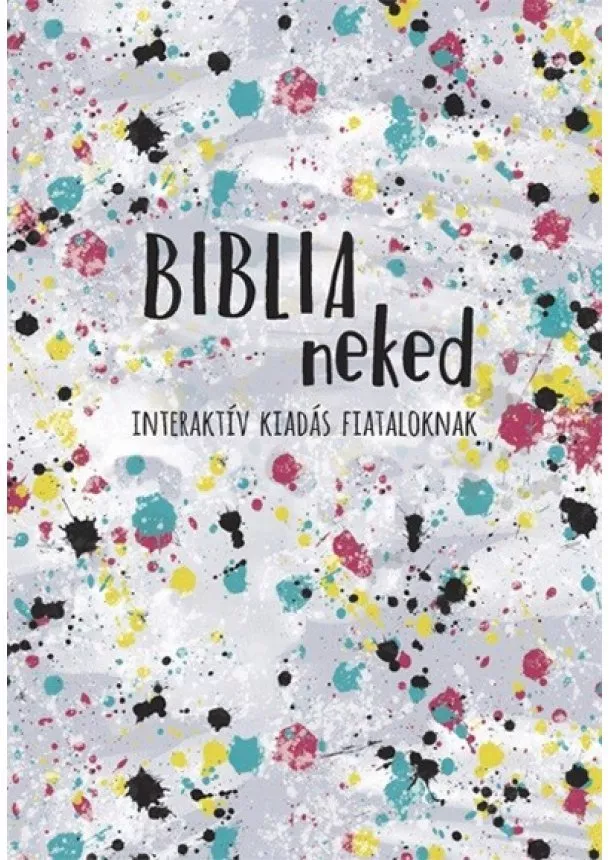 Biblia - Biblia neked - Interaktív kiadás fiataloknak