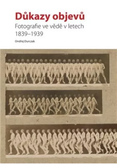 Důkazy objevů - Fotografie ve vědě v letech 18391939
