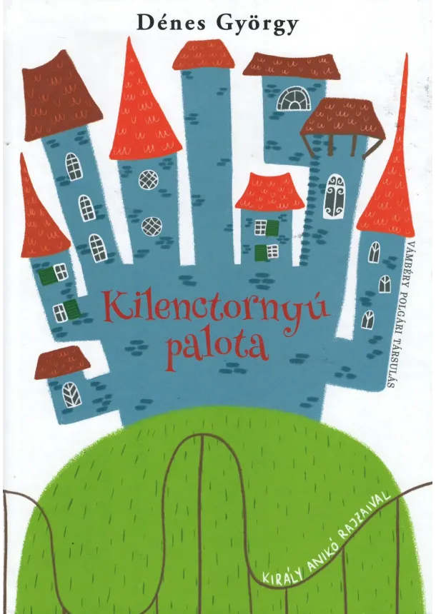 Dénes György - Kilenctornyú palota