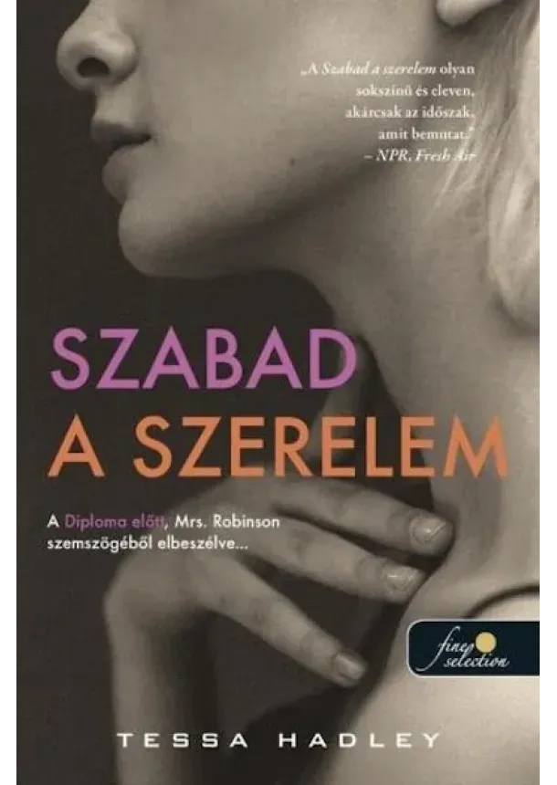 Tessa Hadley - Szabad a szerelem