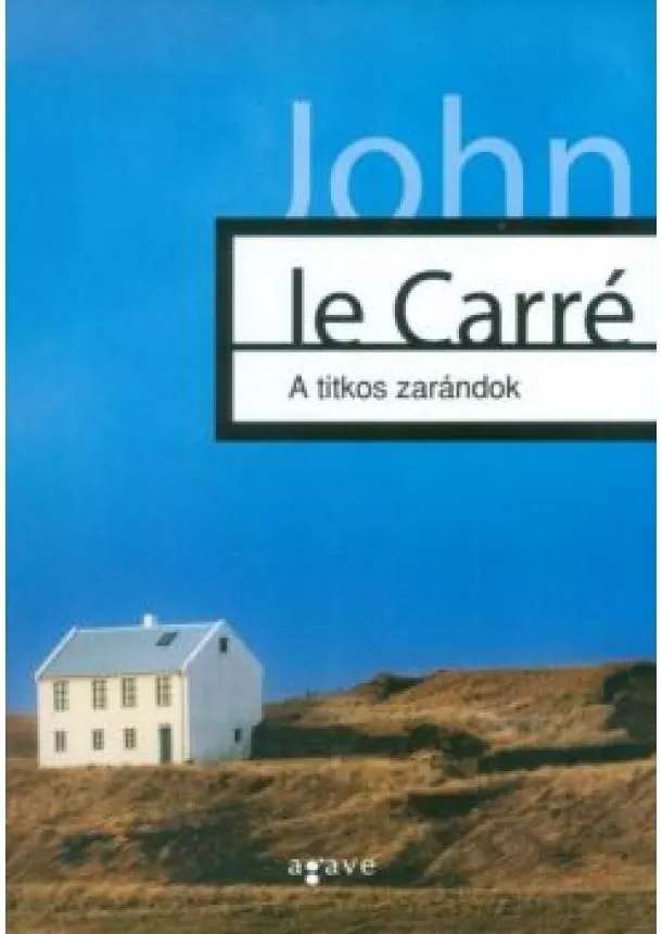 John Le Carré - A TITKOS ZARÁNDOK