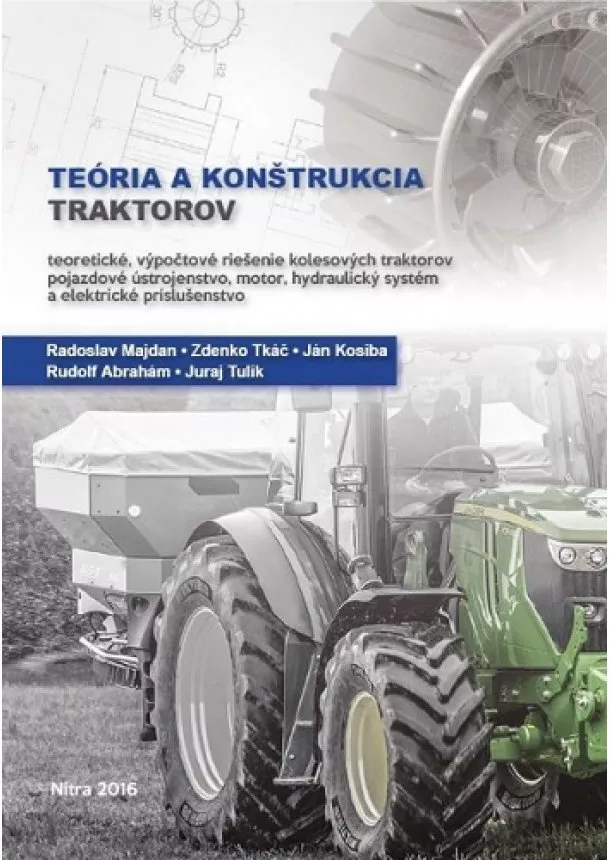 Radoslav Majdan - Teória a konštrukcia traktorov