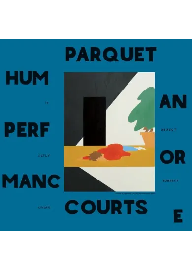 Parquet Courts:  Human Performance