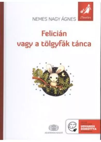 Felicián vagy a tölgyfák tánca /Mesetárs