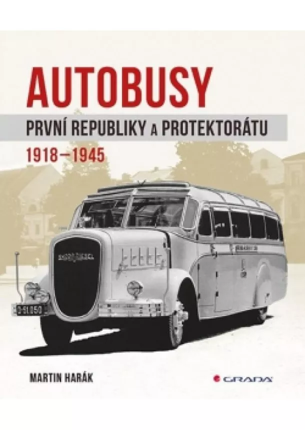 Martin Harák - Autobusy první republiky a protektorátu 1918-1945