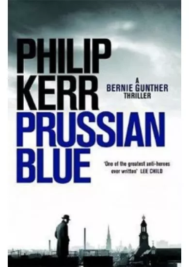 Prussian Blue : Bernie Gunther Thriller