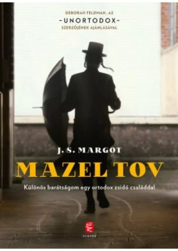 J. S. Margot - Mazel tov - Különös barátságom egy ortodox zsidó családdal
