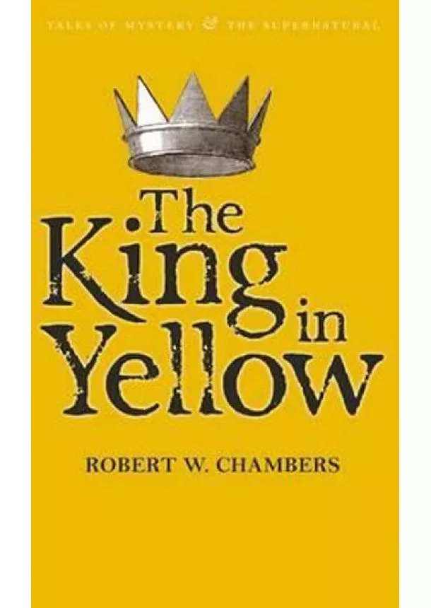 Robert W. Chambers - The King in Yellow