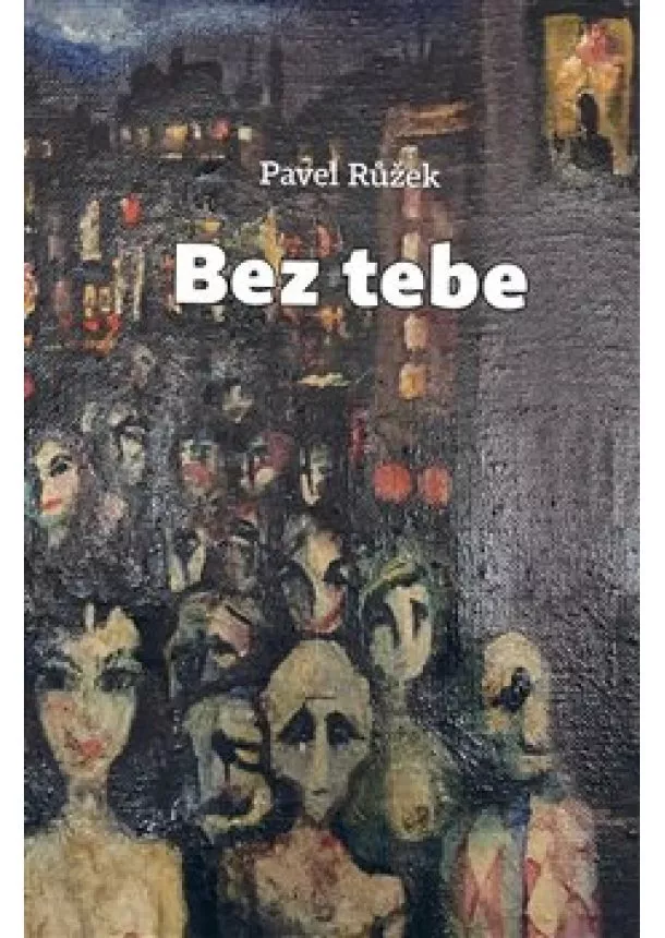 Pavel Růžek - Bez tebe
