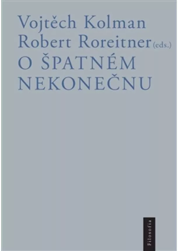 Vojtěch Kolman, Robert Roreitner - O špatném nekonečnu