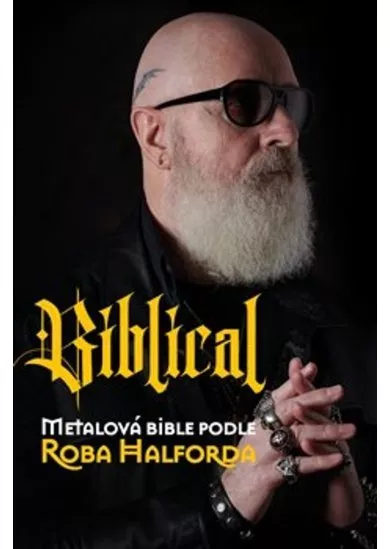 Biblical - Metalová bible podle Roba Halforda