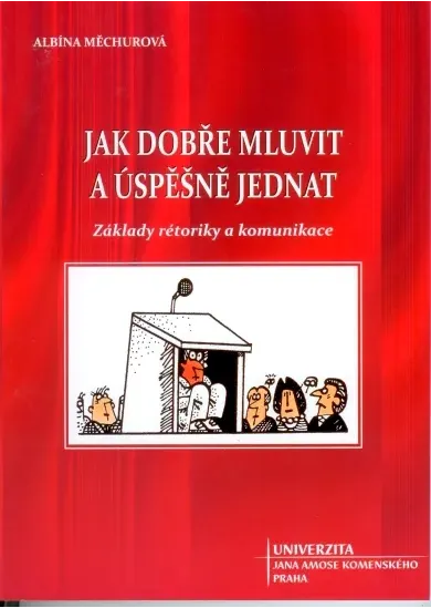 Jak dobře mluvit a úspěšně jednat