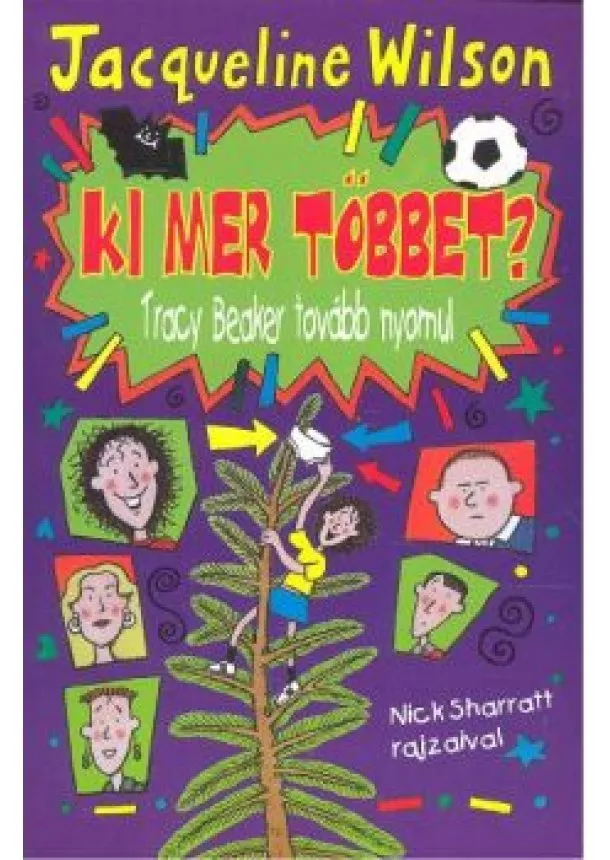 Jacqueline Wilson - KI MER TÖBBET? /TRACY BEAKER TOVÁBB NYOMUL