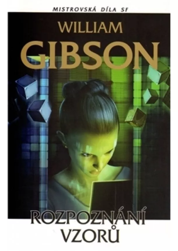 William Gibson - Rozpoznání vzorů Mistrovská díla SF