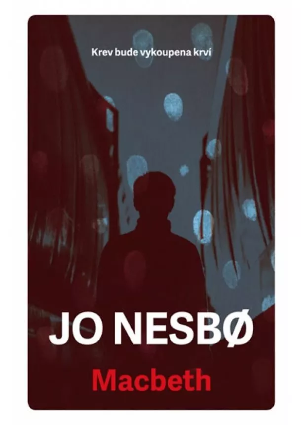 Jo Nesbo - Macbeth CZ ( Jo Nesbo )