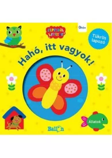 Hahó, itt vagyok! - Állatok