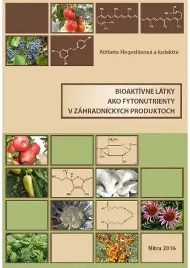Bioaktívne látky ako fytonutrienty v záhradníckych produktoch