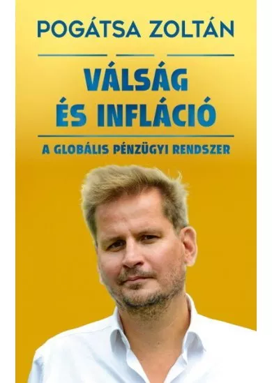 Válság és infláció - A globális pénzügyi rendszer