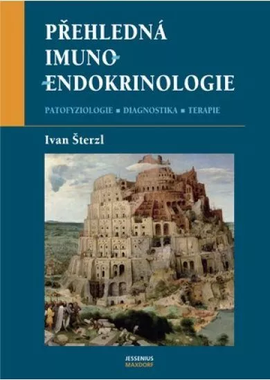 Přehledná imunoendokrinologie - Patofyziologie/Diagnostika/Terapie
