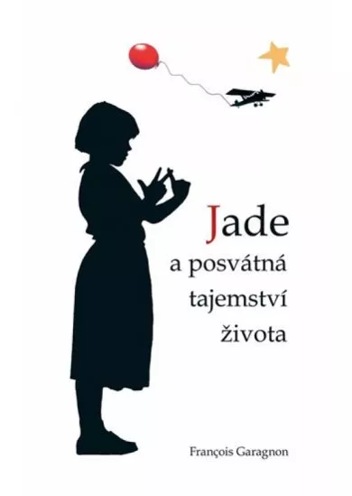 Jade a posvátná tajemství života