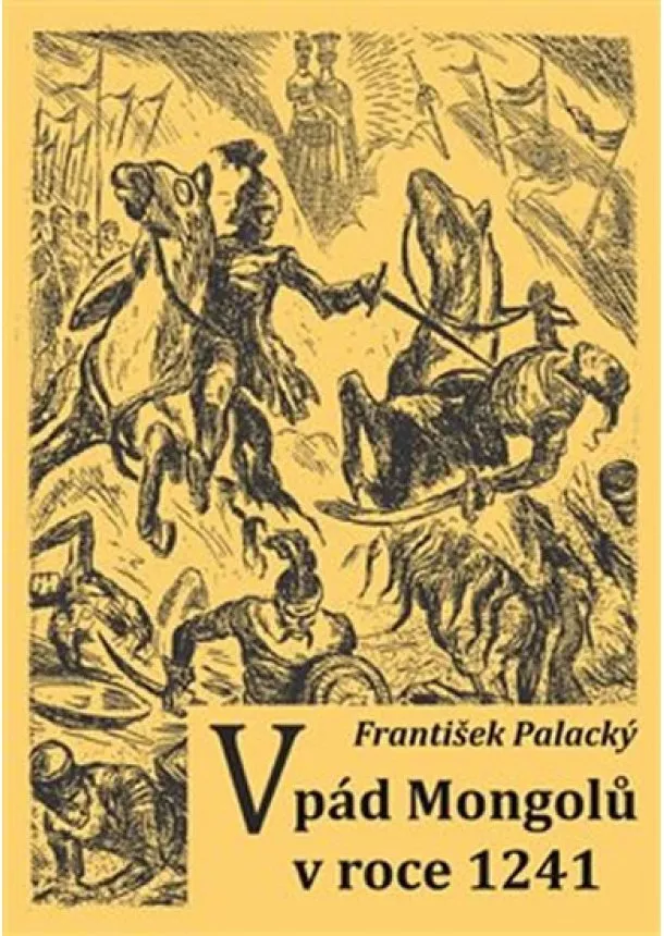 František Palacký - Vpád Mongolů v roce 1241