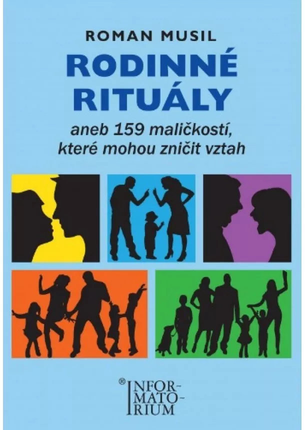 Roman Musil - Rodinné rituály - aneb 159 maličkostí, které mohou zničit vztah