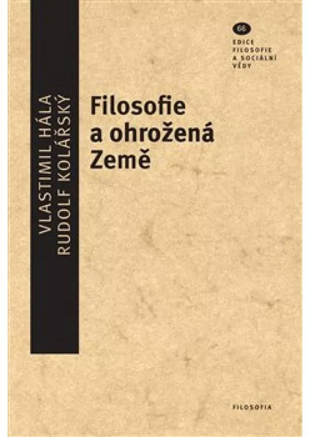 Vlastimil Hála, Rudolf Kolářský - Filosofie a ohrožená Země