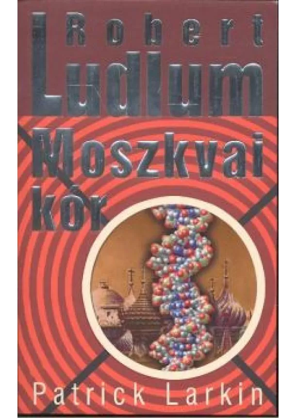 Robert Ludlum - Moszkvai kór